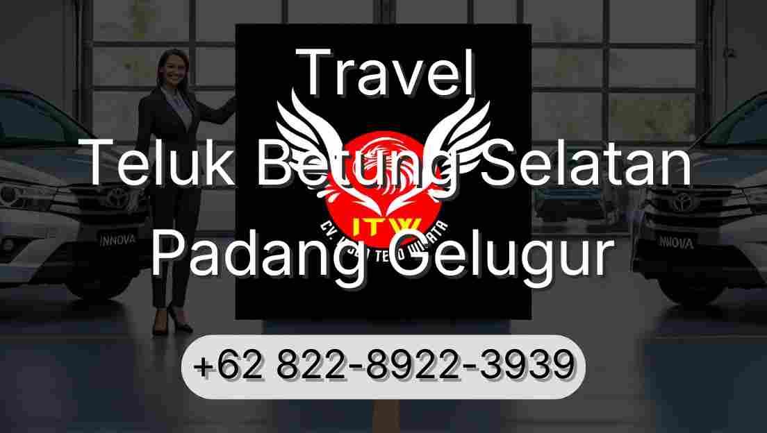 Travel Teluk Betung Selatan Padang Gelugur