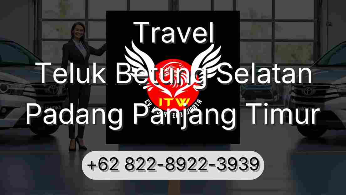 Travel Teluk Betung Selatan Padang Panjang Timur