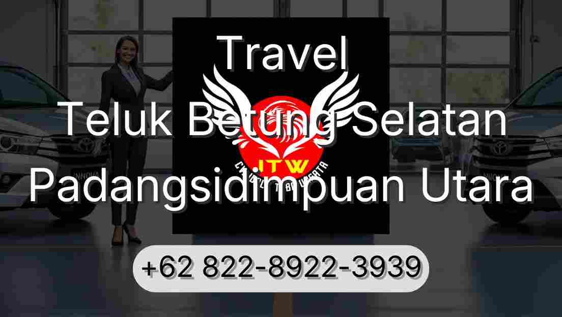 Travel Teluk Betung Selatan Padangsidimpuan Utara