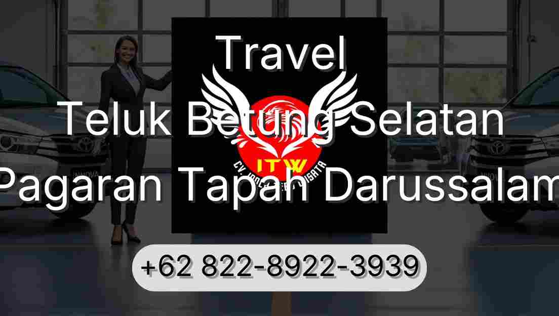 Travel Teluk Betung Selatan Pagaran Tapah Darussalam