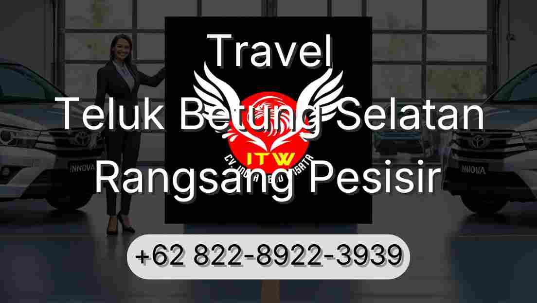 Travel Teluk Betung Selatan Rangsang Pesisir