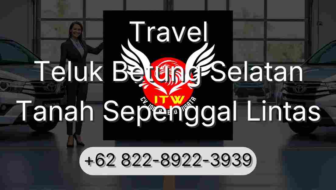 Travel Teluk Betung Selatan Tanah Sepenggal Lintas