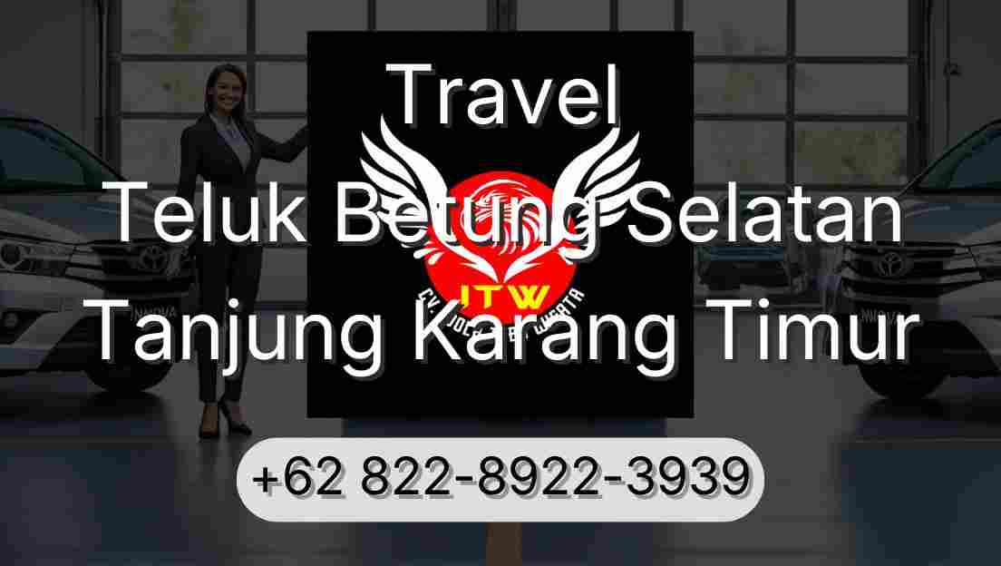 Travel Teluk Betung Selatan Tanjung Karang Timur