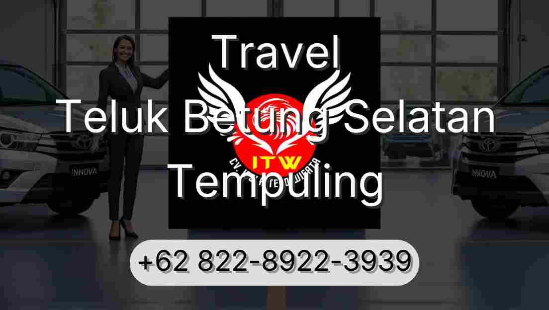 Travel Teluk Betung Selatan Tempuling