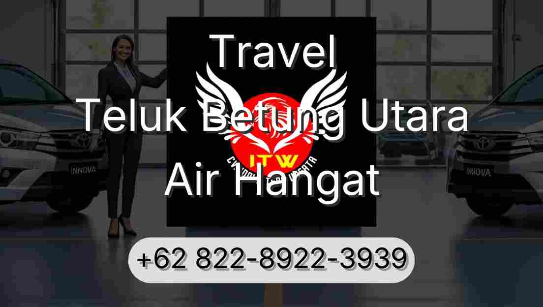 Travel Teluk Betung Utara Air Hangat