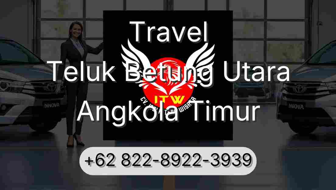 Travel Teluk Betung Utara Angkola Timur