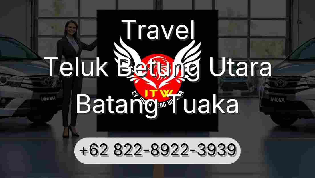 Travel Teluk Betung Utara Batang Tuaka
