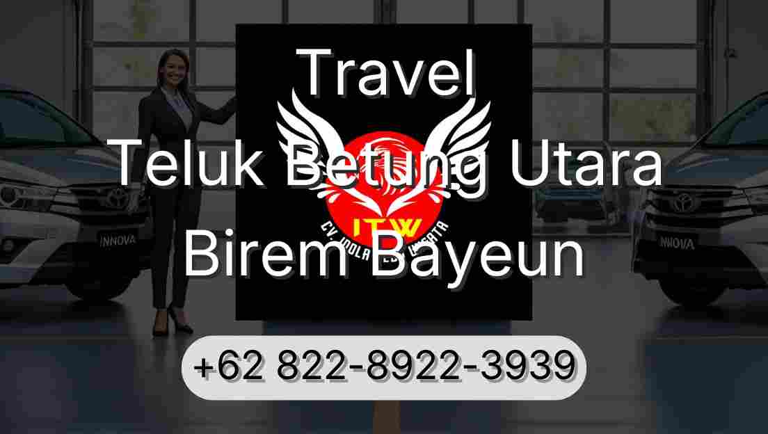 Travel Teluk Betung Utara Birem Bayeun