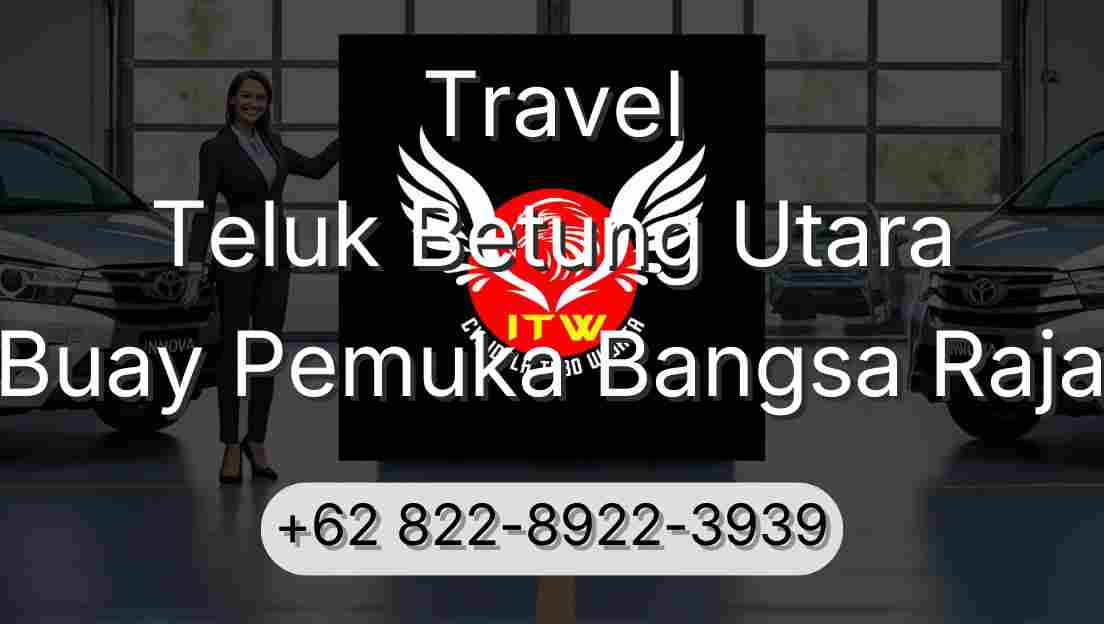Travel Teluk Betung Utara Buay Pemuka Bangsa Raja