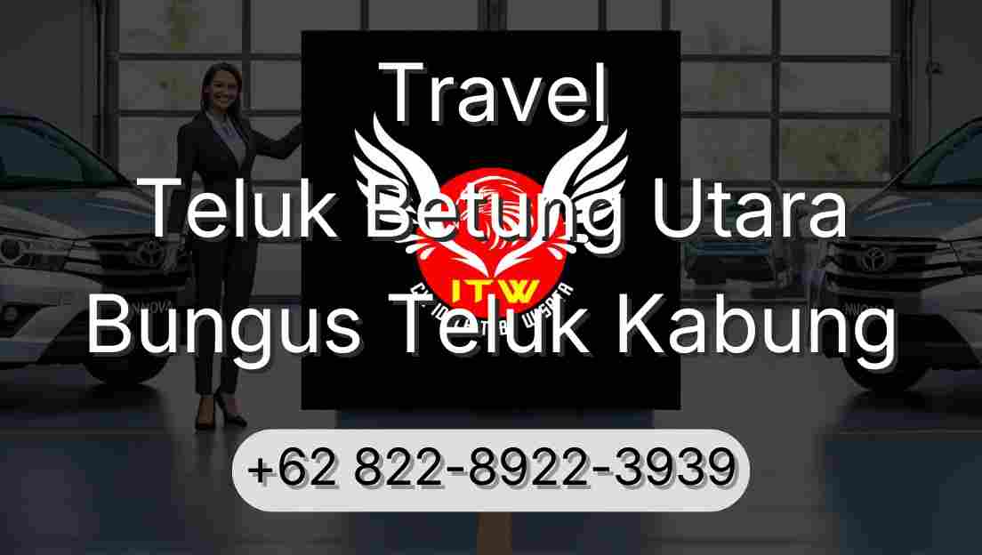 Travel Teluk Betung Utara Bungus Teluk Kabung