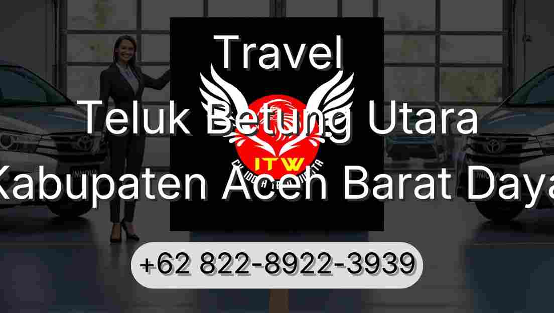 Travel Teluk Betung Utara Kabupaten Aceh Barat Daya