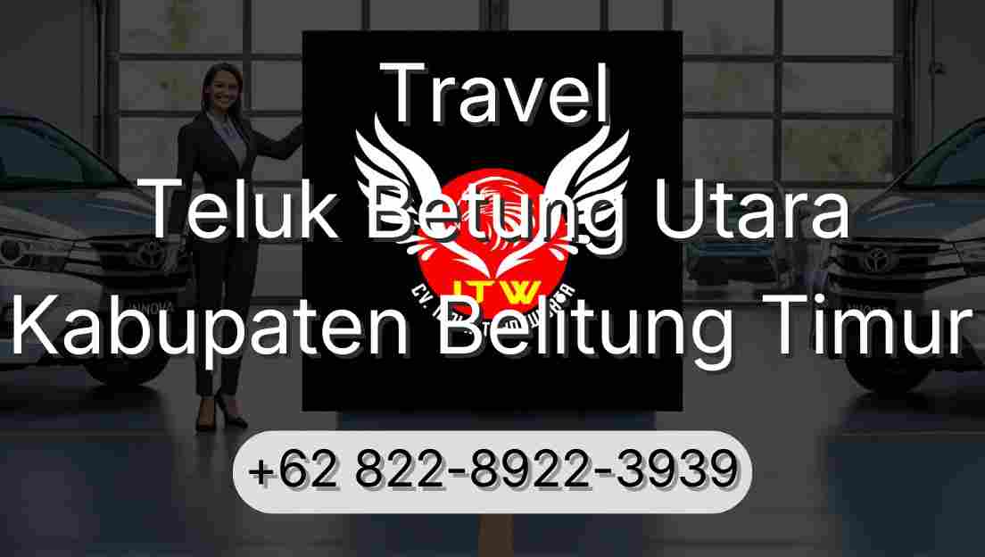 Travel Teluk Betung Utara Kabupaten Belitung Timur