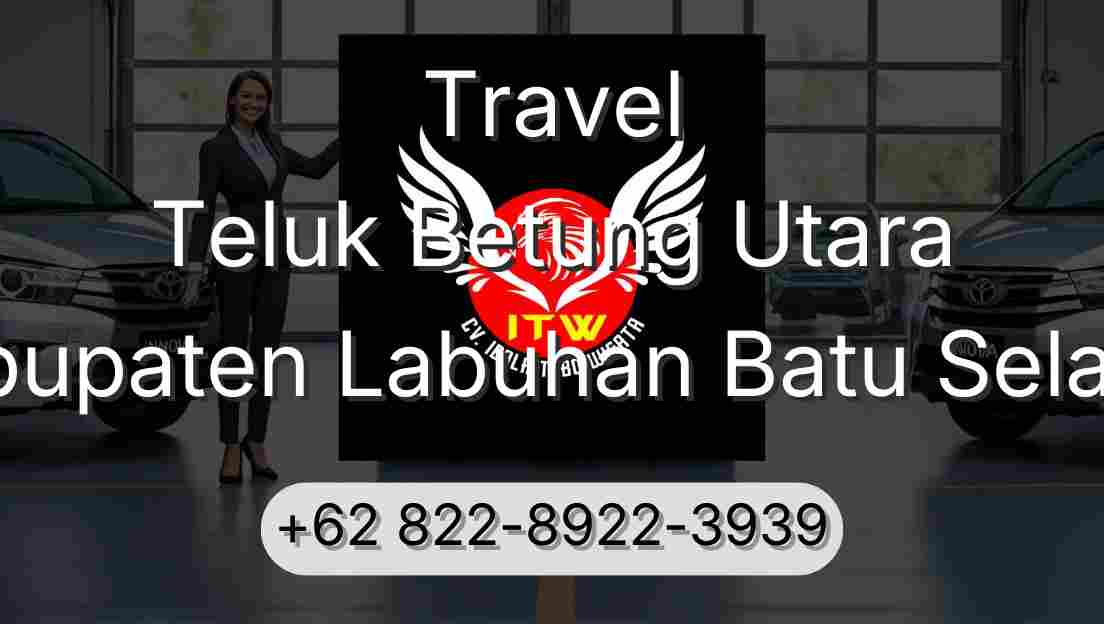 Travel Teluk Betung Utara Kabupaten Labuhan Batu Selatan