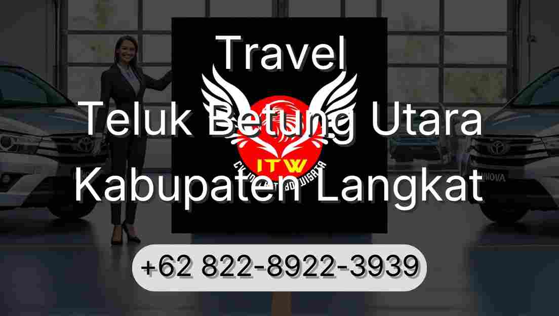 Travel Teluk Betung Utara Kabupaten Langkat