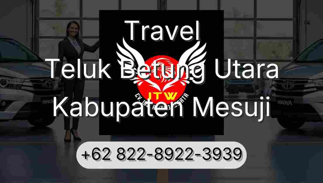 Travel Teluk Betung Utara Kabupaten Mesuji