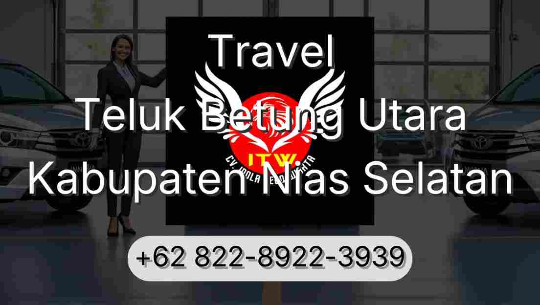 Travel Teluk Betung Utara Kabupaten Nias Selatan