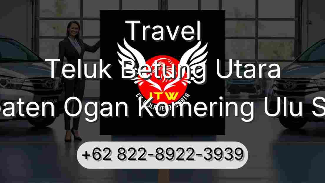 Travel Teluk Betung Utara Kabupaten Ogan Komering Ulu Selatan