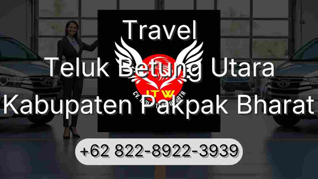 Travel Teluk Betung Utara Kabupaten Pakpak Bharat