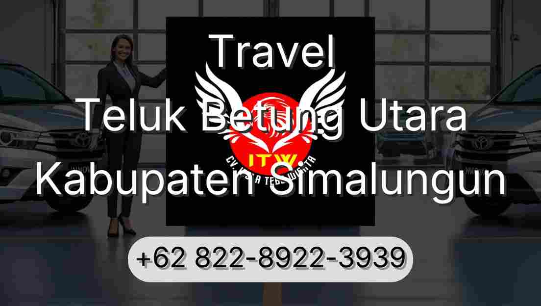 Travel Teluk Betung Utara Kabupaten Simalungun