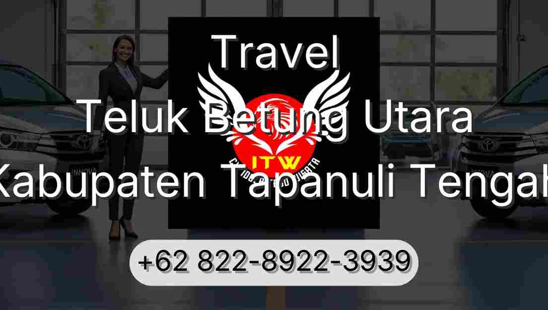 Travel Teluk Betung Utara Kabupaten Tapanuli Tengah