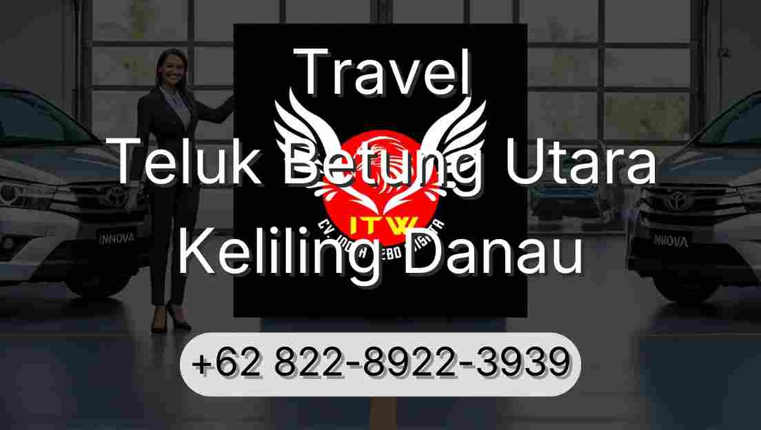 Travel Teluk Betung Utara Keliling Danau