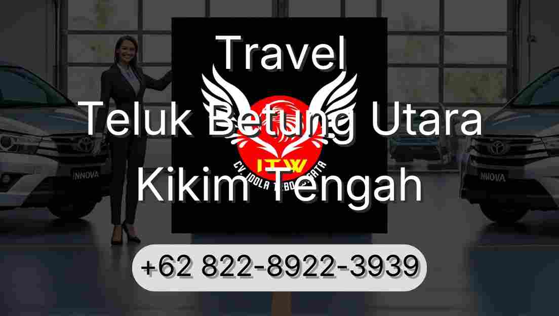 Travel Teluk Betung Utara Kikim Tengah