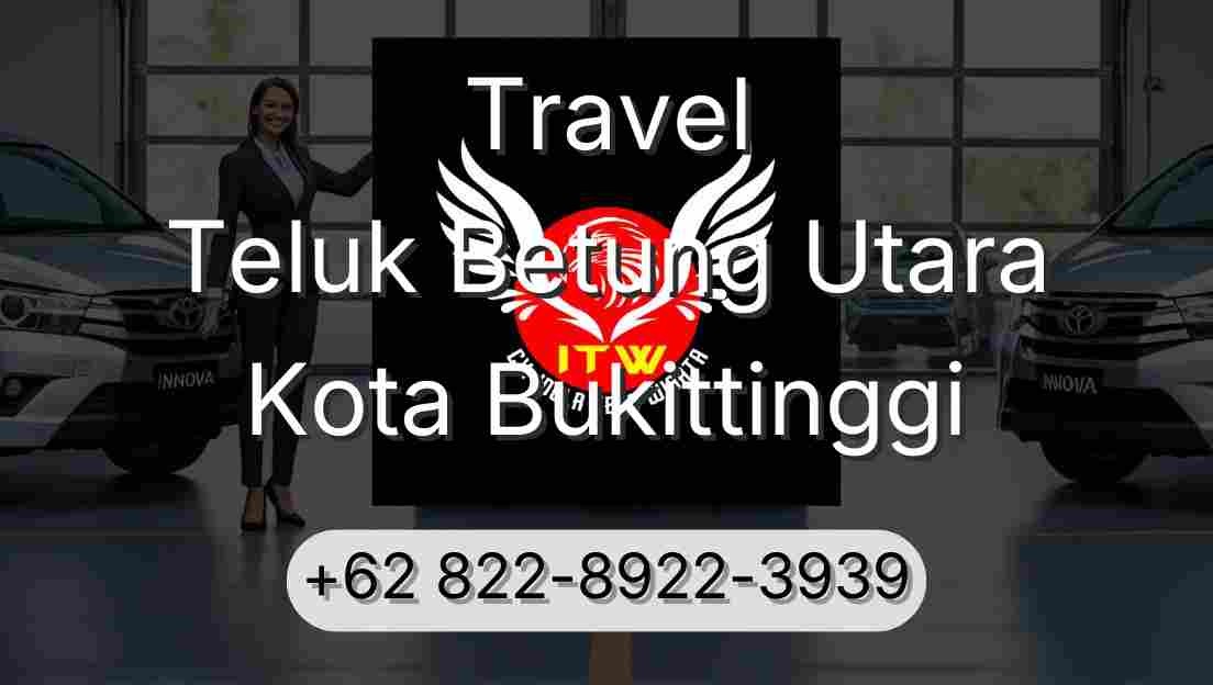 Travel Teluk Betung Utara Kota Bukittinggi