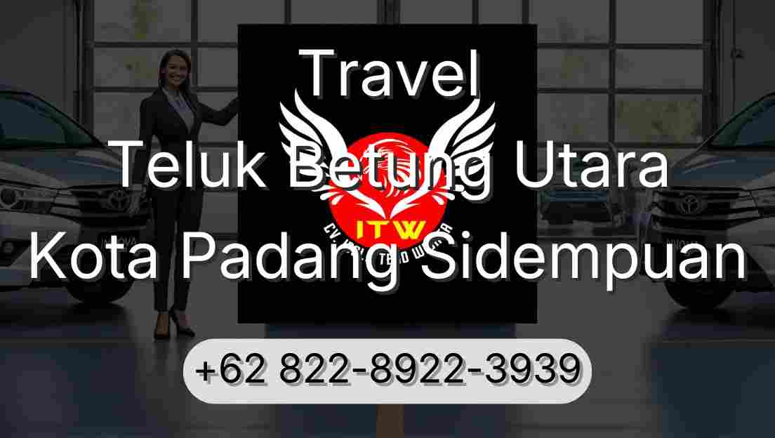Travel Teluk Betung Utara Kota Padang Sidempuan