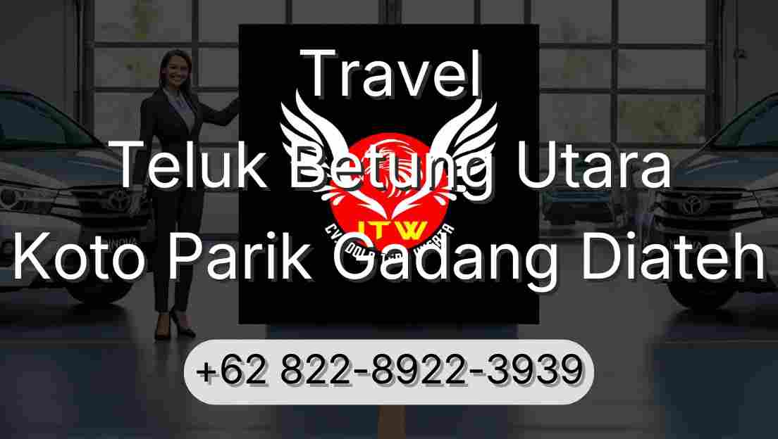 Travel Teluk Betung Utara Koto Parik Gadang Diateh