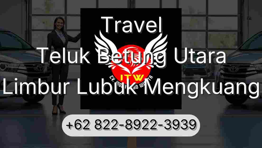 Travel Teluk Betung Utara Limbur Lubuk Mengkuang