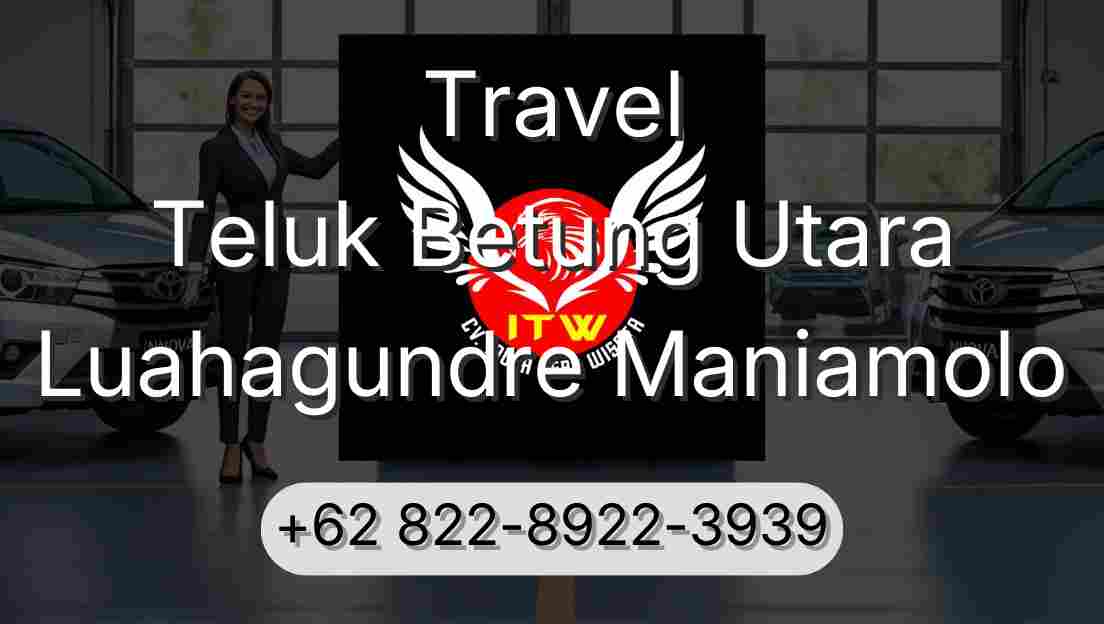 Travel Teluk Betung Utara Luahagundre Maniamolo