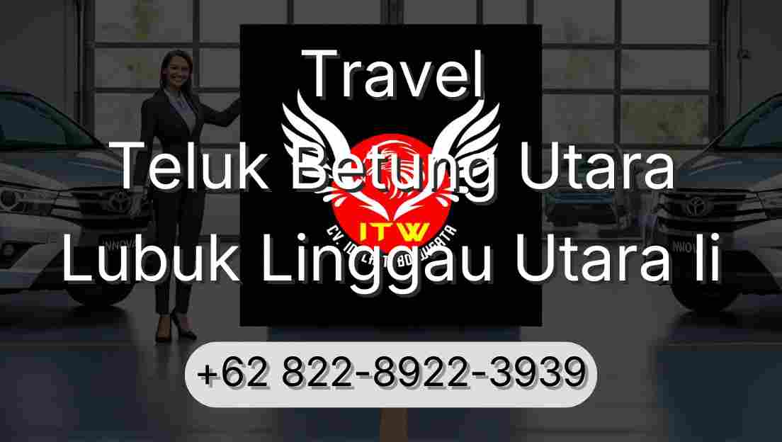 Travel Teluk Betung Utara Lubuk Linggau Utara Ii