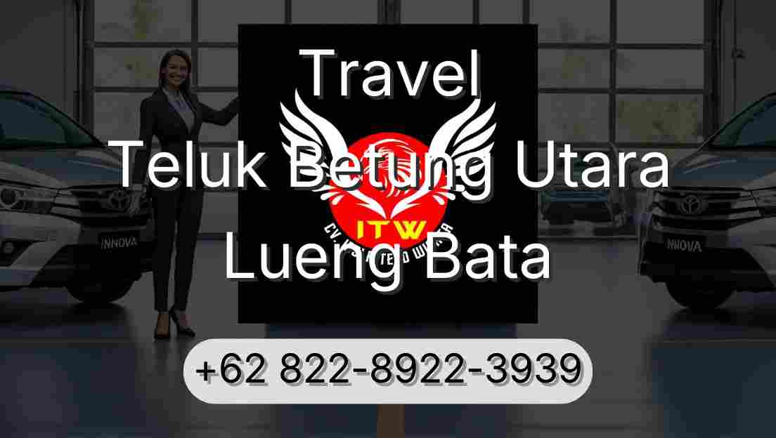 Travel Teluk Betung Utara Lueng Bata