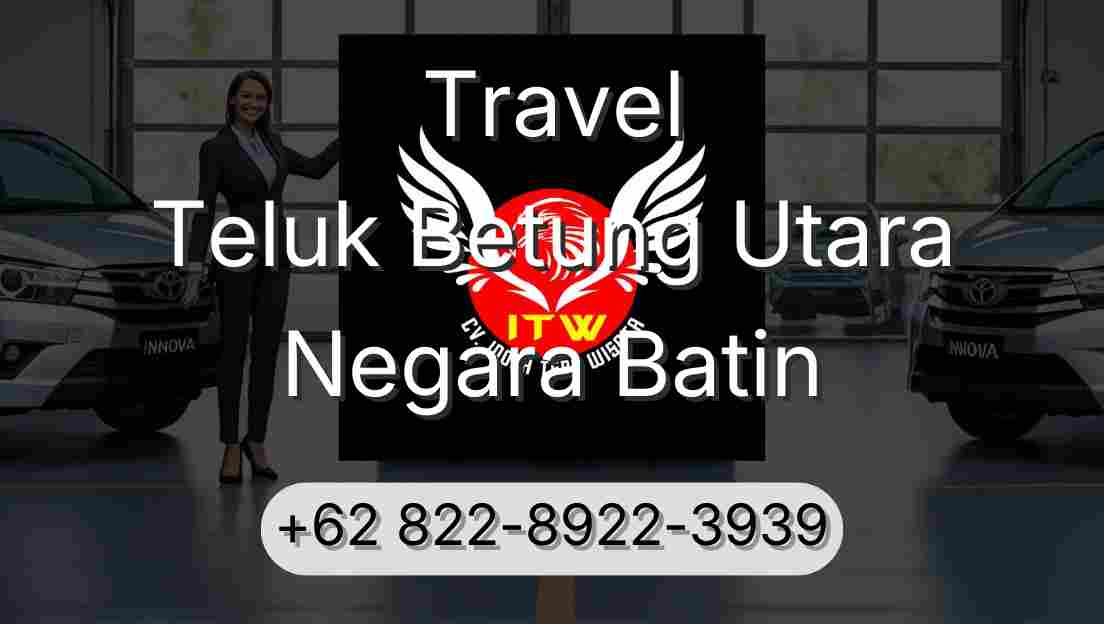 Travel Teluk Betung Utara Negara Batin