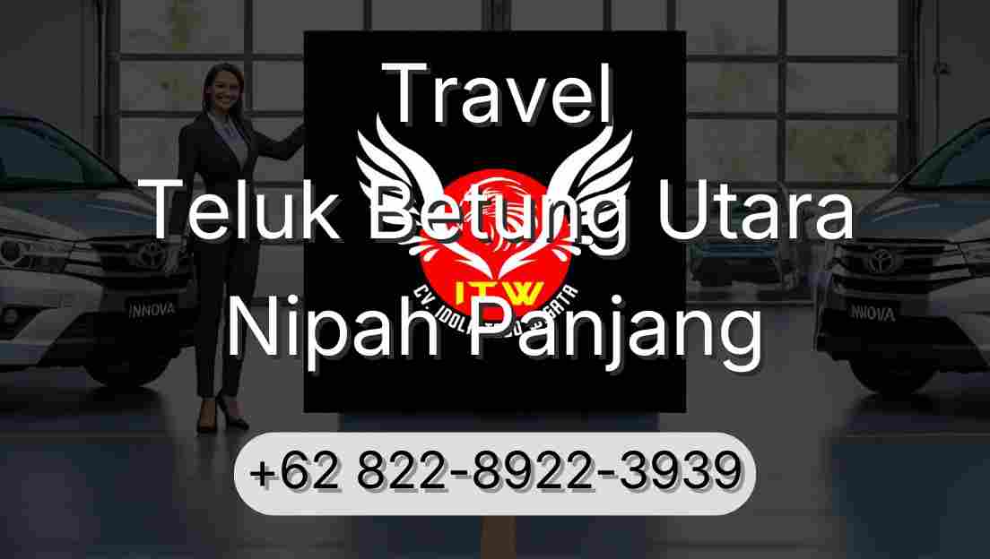Travel Teluk Betung Utara Nipah Panjang