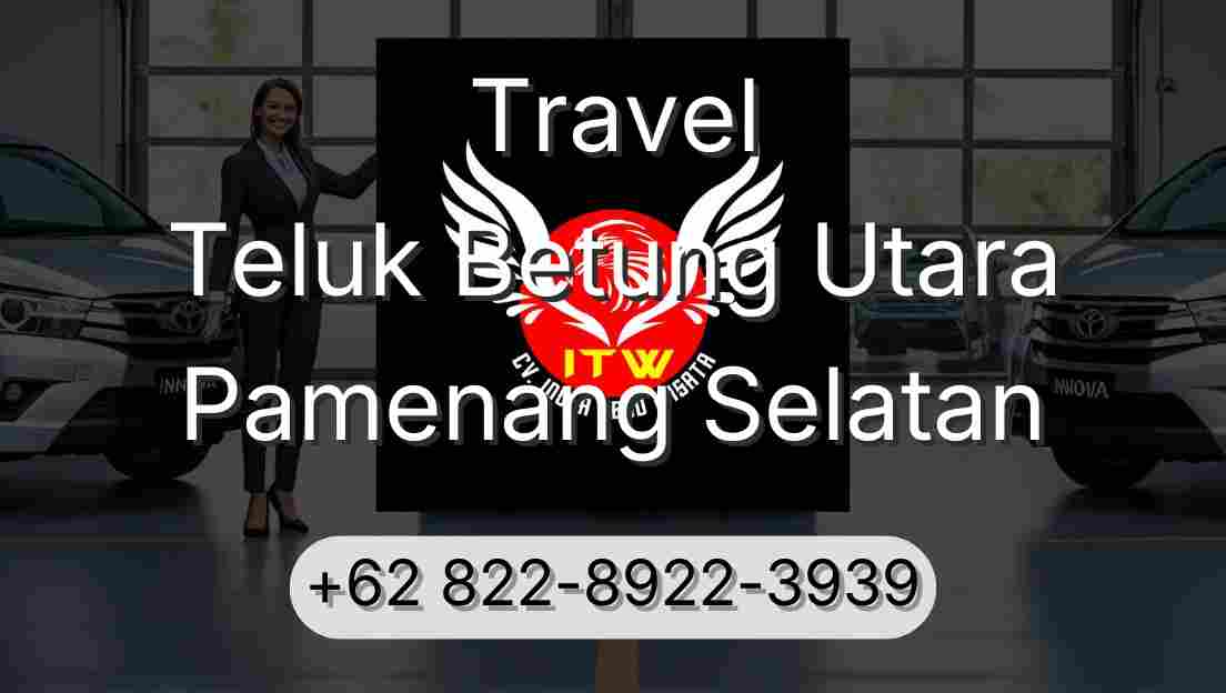 Travel Teluk Betung Utara Pamenang Selatan