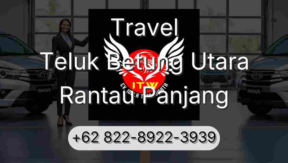 Travel Teluk Betung Utara Rantau Panjang