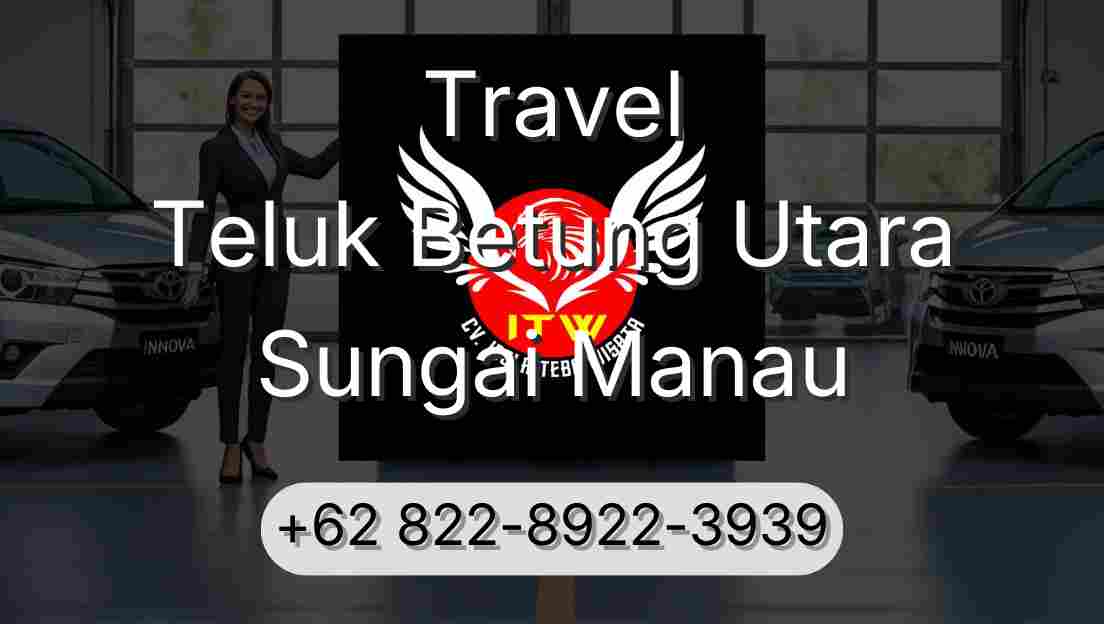 Travel Teluk Betung Utara Sungai Manau