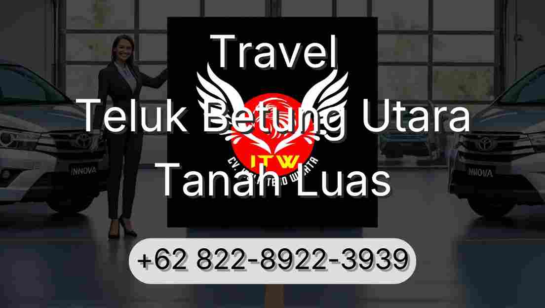 Travel Teluk Betung Utara Tanah Luas
