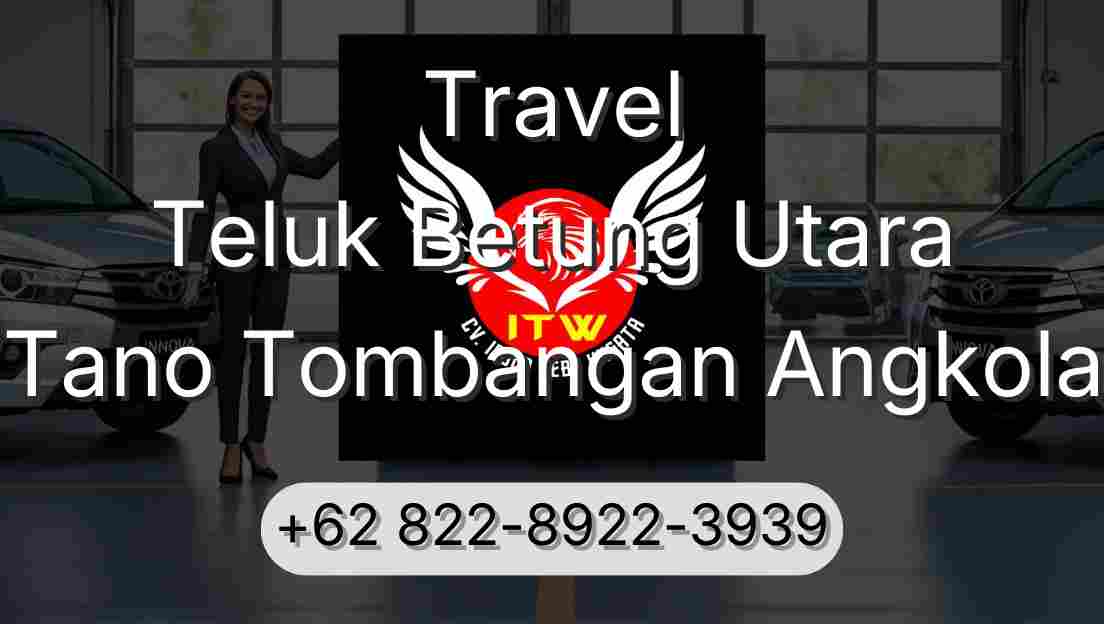 Travel Teluk Betung Utara Tano Tombangan Angkola