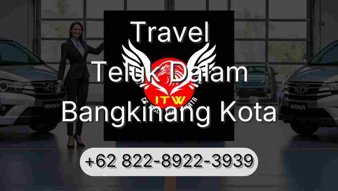Travel Teluk Dalam Bangkinang Kota