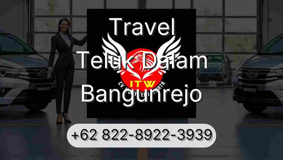Travel Teluk Dalam Bangunrejo