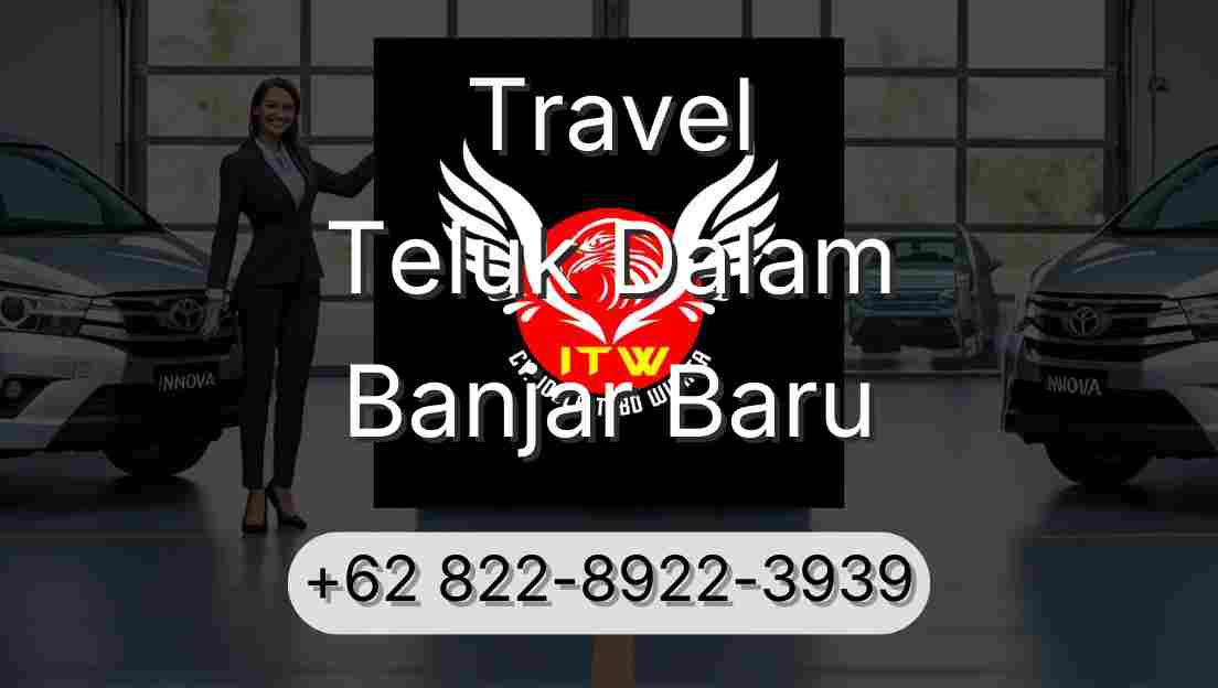 Travel Teluk Dalam Banjar Baru