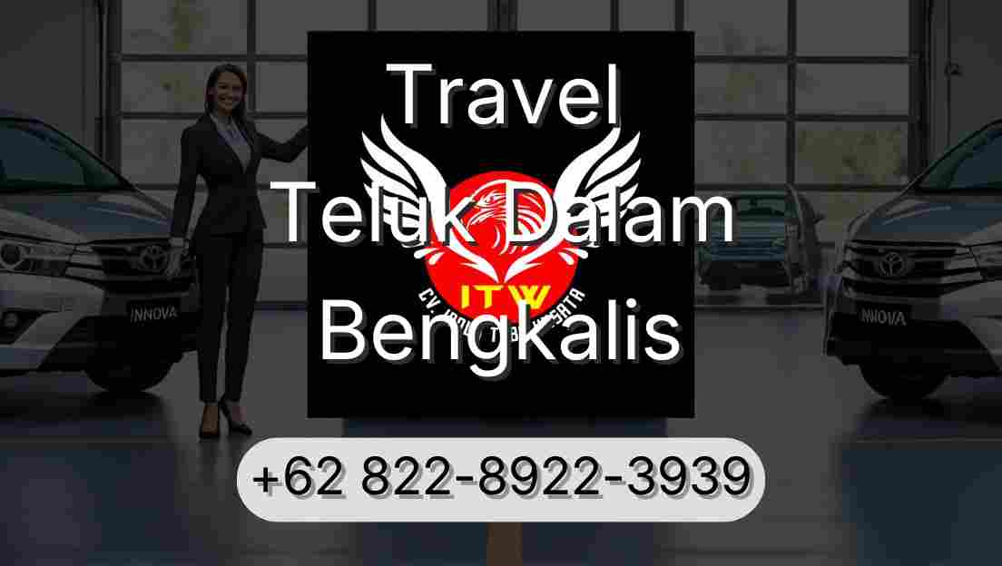 Travel Teluk Dalam Bengkalis
