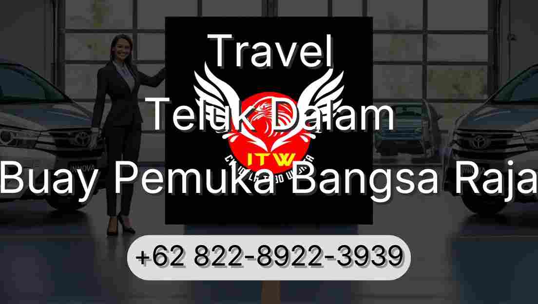 Travel Teluk Dalam Buay Pemuka Bangsa Raja