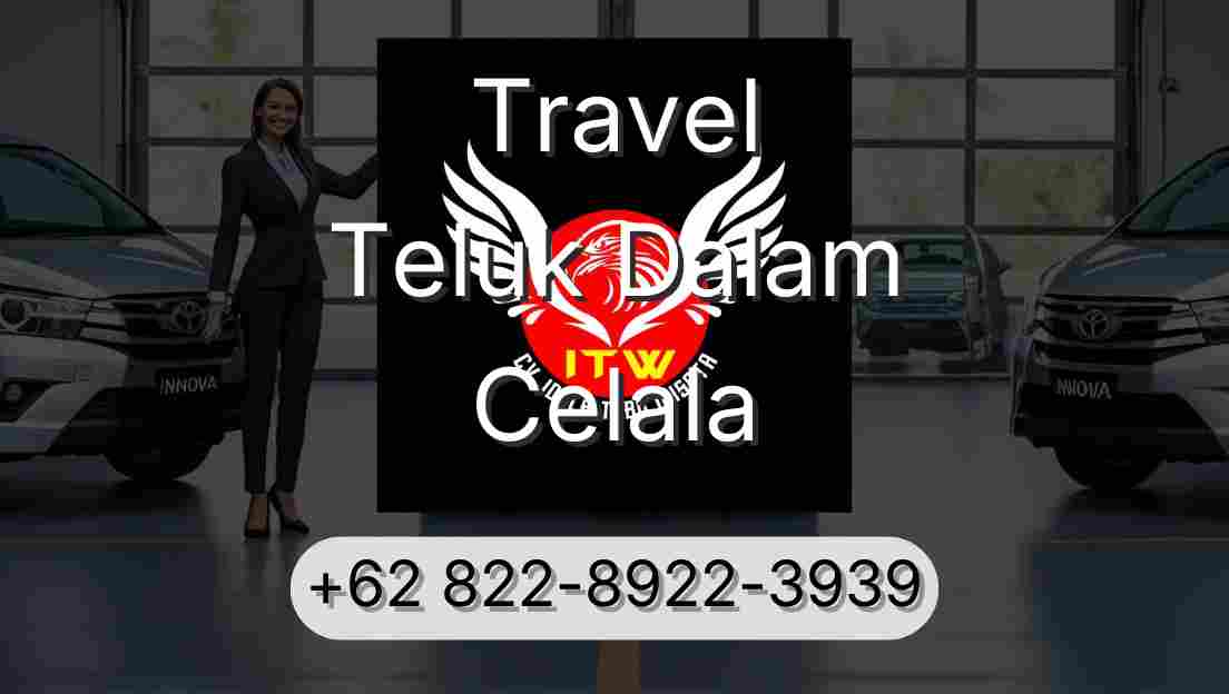 Travel Teluk Dalam Celala