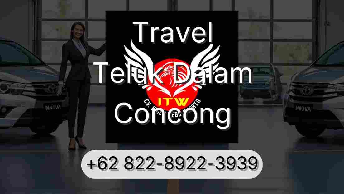 Travel Teluk Dalam Concong