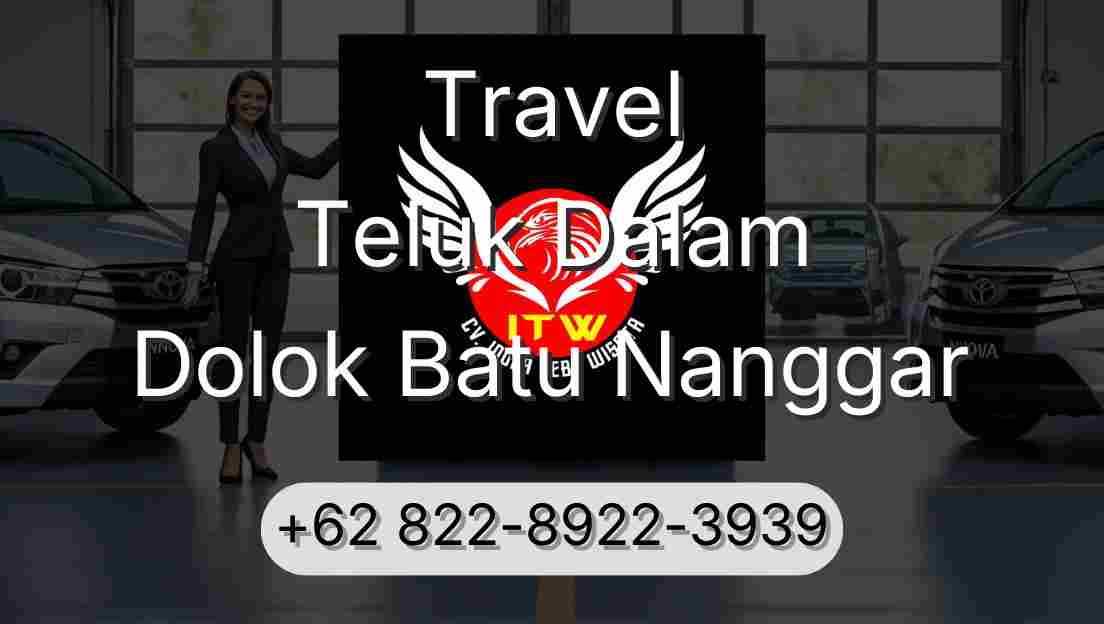 Travel Teluk Dalam Dolok Batu Nanggar