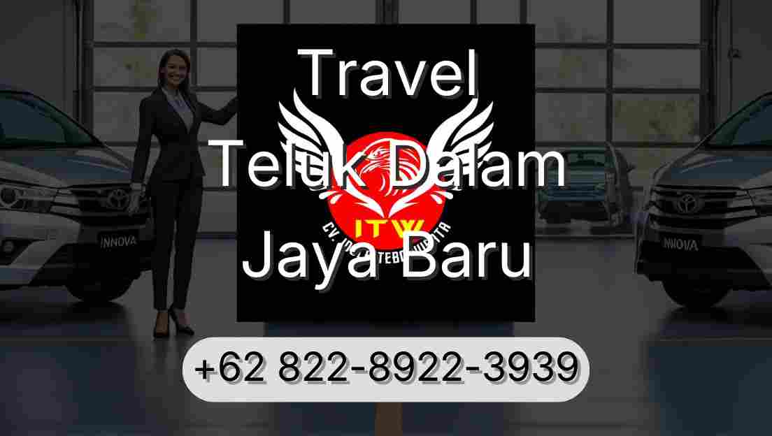 Travel Teluk Dalam Jaya Baru