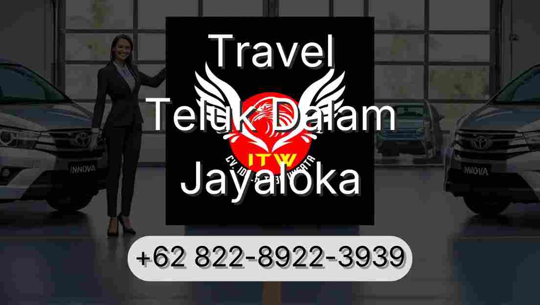 Travel Teluk Dalam Jayaloka